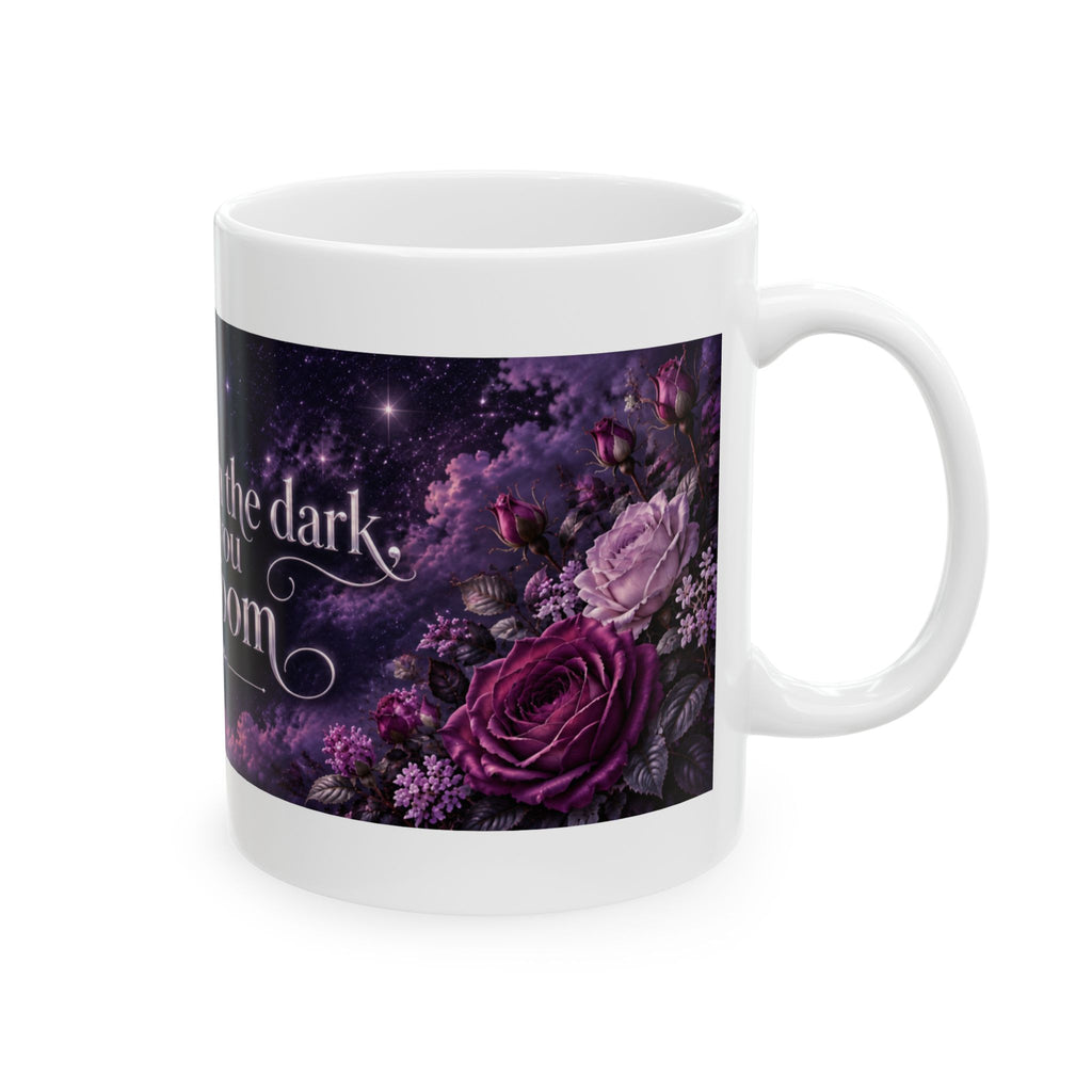 Inspirational Ceramic Mug — "Even in the Dark You Bloom" Purple Moon & Floral 11oz/15oz